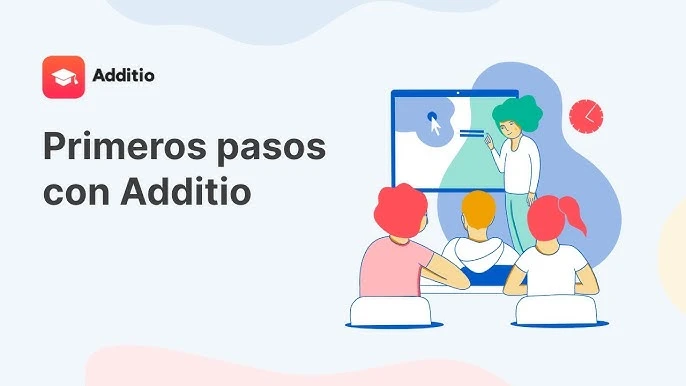 Additio: la solución para la gestión escolar