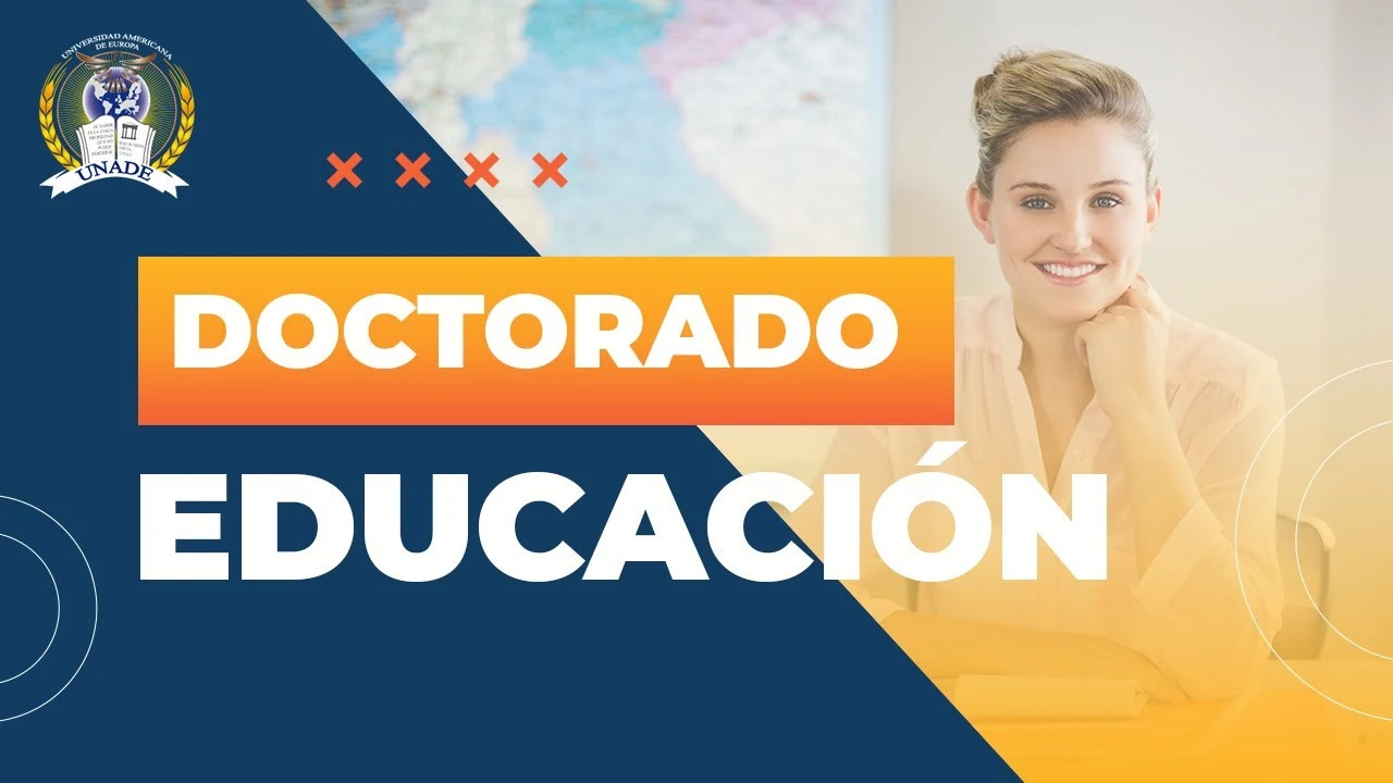 UNADE y su Doctorado en Educación: un camino hacia la excelencia académica